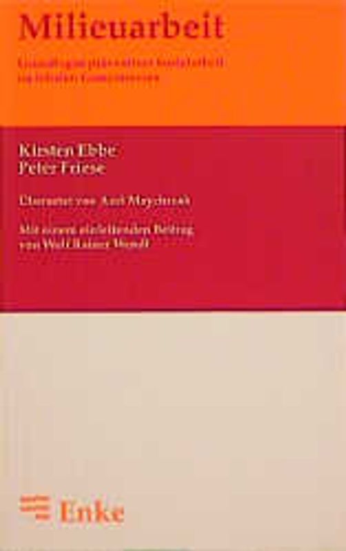 Milieuarbeit. Grundlagen präventiver Sozialarbeit im lokalen Gemeinwesen