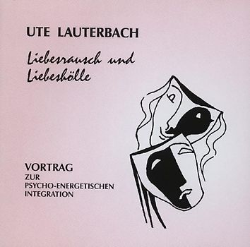 Liebesrausch und Liebeshölle