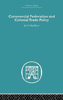 Commercial Federation & Colonial Trade Policy