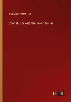 Colonel Crockett, the Texan trailer
