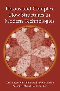 Porous and Complex Flow Structures in Modern Technologies