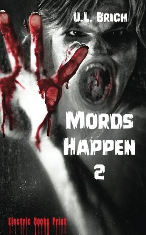 Mords Happen 2: Sieben schlimme Stories
