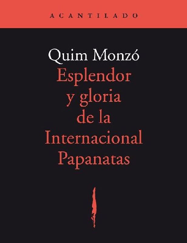Esplendor y gloria de la Internacional Papanatas