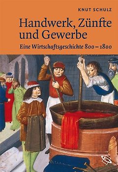 Handwerk, Zünfte und Gewerbe
