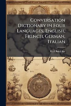 Conversation Dictionary in Four Languages, English, French, German, Italian