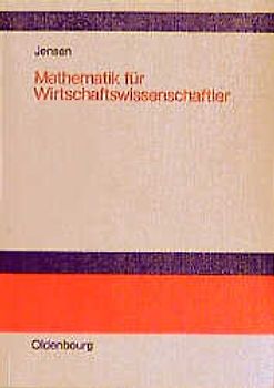 Mathematik für Wirtschaftswissenschaftler. Vorlesungsbegleittext zu Vorkurs, Lineare Algebra und Analysis