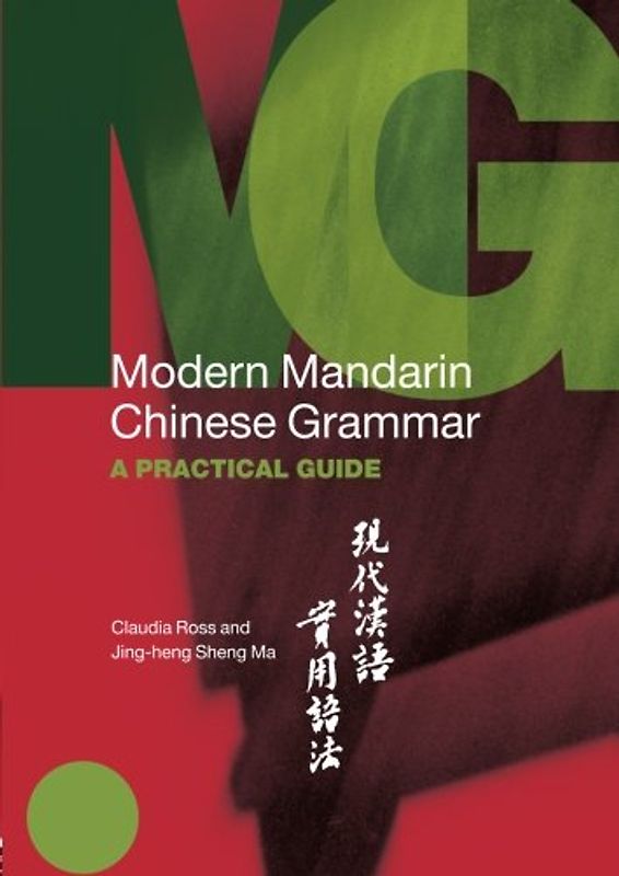 Modern Mandarin Chinese Grammar: A Practical Guide (Routledge Modern Grammars)