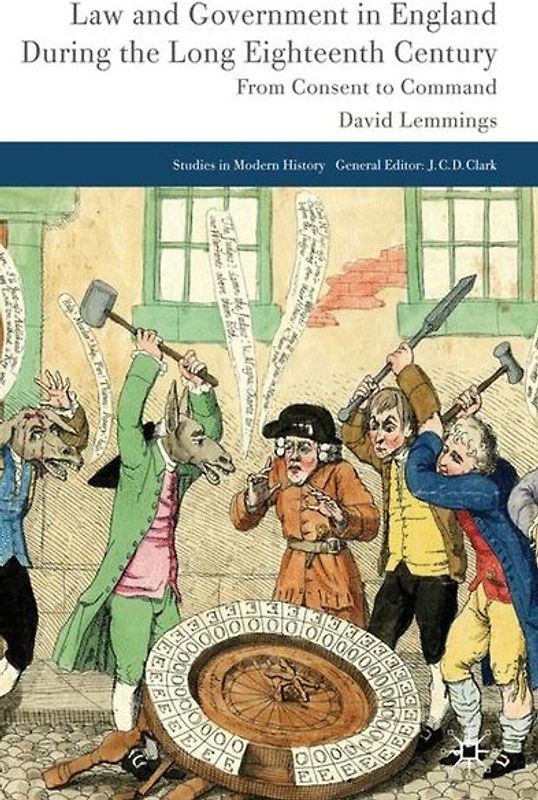 Law and Government in England during the Long Eighteenth Century