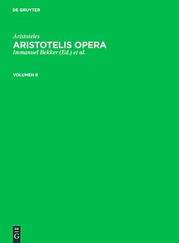 Aristoteles: Aristotelis Opera / Aristoteles: Aristotelis Opera. Volumen II