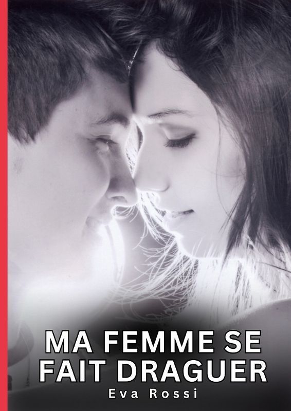 Ma Femme se fait Draguer