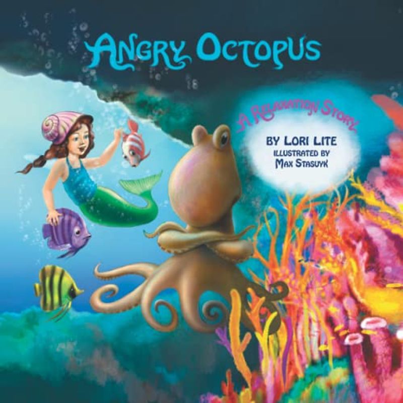 Angry Octopus: An Anger Management Story Introducing Active Progressive Muscular Relaxation and Deep Breathing - Lite, Lori