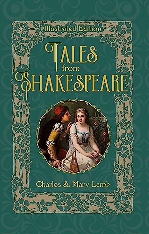 Tales from Shakespeare: Illustrated Edition (Illustrated Classic Editions)