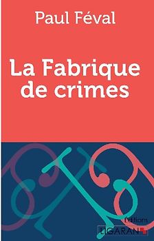 La Fabrique de crimes