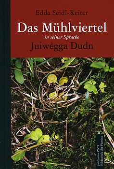 Das Mühlviertel in seiner Sprache