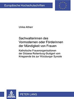 Sachwalterinnen des Vormodernen oder Förderinnen der Mündigkeit von Frauen?