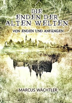 Von Enden und Anfängen