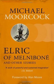 Elric of Melnibone and Other Stories - Michael Moorcock
