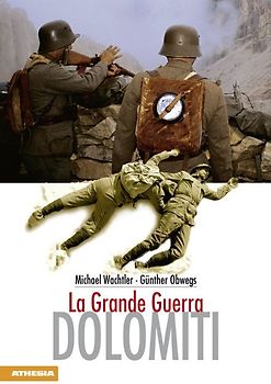 Dolomiti - La grande Guerra