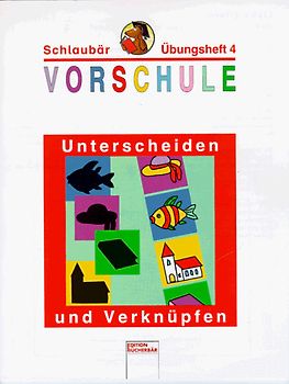Ein bunter Lern-Spiel-Spass für Kindergarten- und Vorschulkinder / Unterscheiden und Verknüpfen