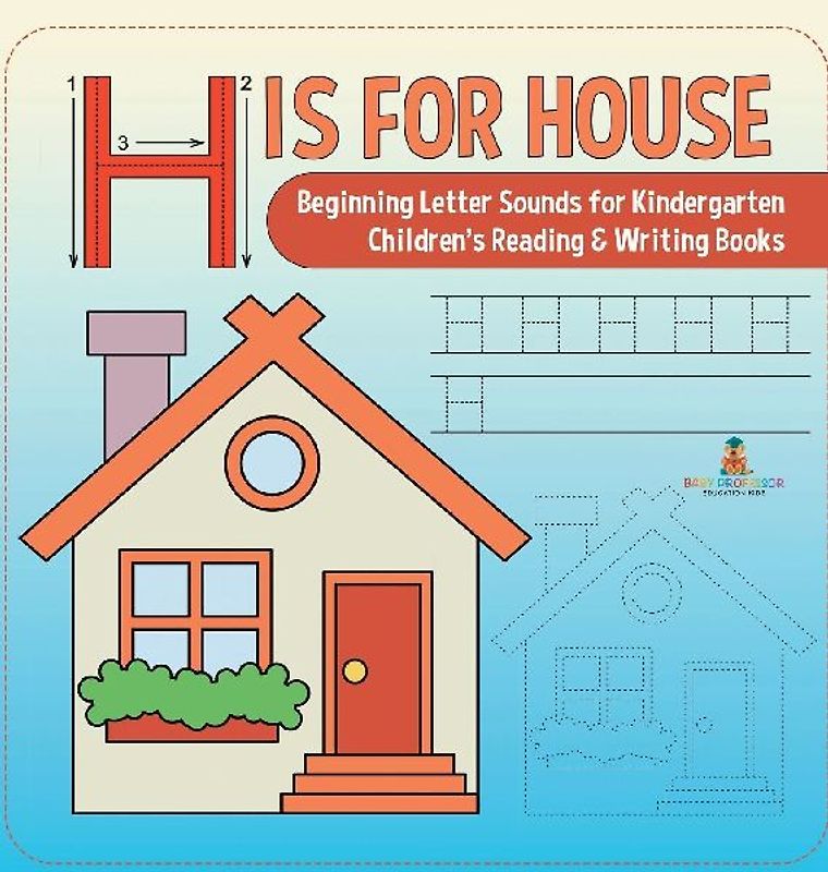 H is for House