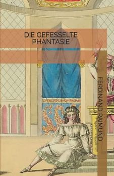 Die gefesselte Phantasie