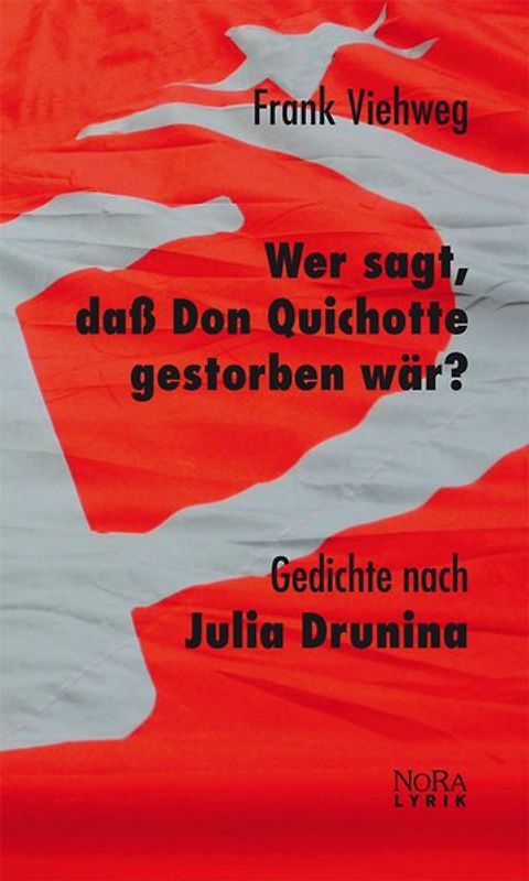 Wer sagt, daß Don Quichotte gestorben wär?