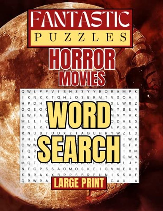 Fantastic Puzzles Horror Movies Word Search: A Unique Themed Puzzle Book Featuring 100s of Classic and Blockbuster Films from Horror Cinema