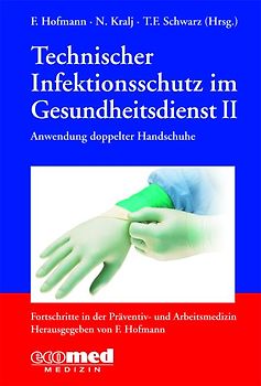 Technischer Infektionsschutz im Gesundheitsdienst II
Anwendung doppelter Handschuhe