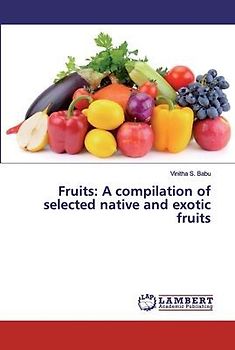 Fruits: A compilation of selected native and exotic fruits