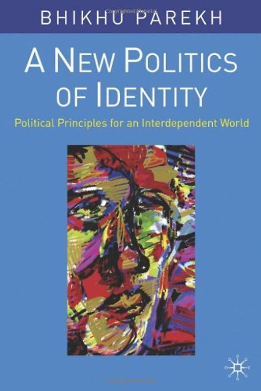 A New Politics of Identity. Political Principles for an Interdependent World