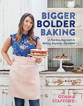 Bigger Bolder Baking