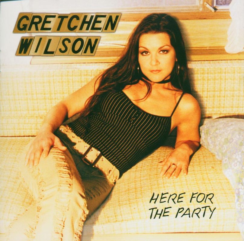 Gretchen Wilson - Here for the Party