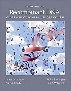 Recombinant DNA: Genes and Genomes - James D. Watson