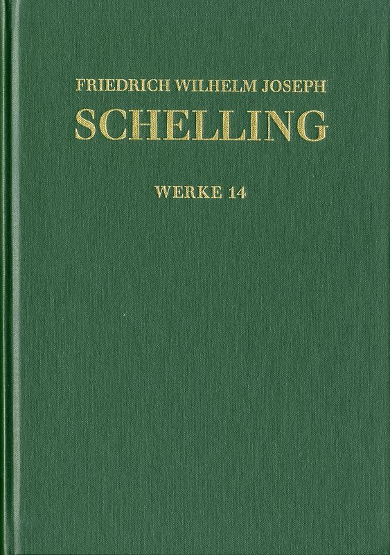 Friedrich Wilhelm Joseph Schelling: Historisch-kritische Ausgabe / Reihe I: Werke. Band 14: ›Vorlesungen über die Methode des academischen Studium‹, ›Philosophie und Religion‹ und andere Texte (1803–1805)