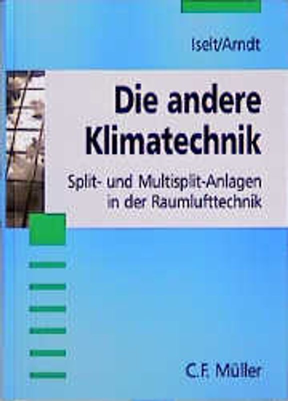 Die andere Klimatechnik. Split- und VRF-Multisplit-Anlagen in der Raumlufttechnik