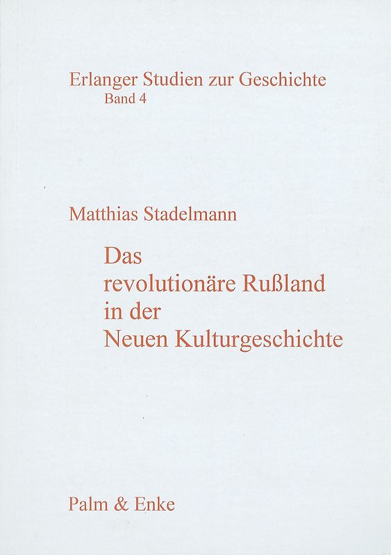 Das revolutionäre Russland in der neuen Kulturgeschichte