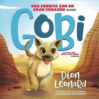 Gobi: Una Perrita Con Un Gran Corazón - Bilingüe
