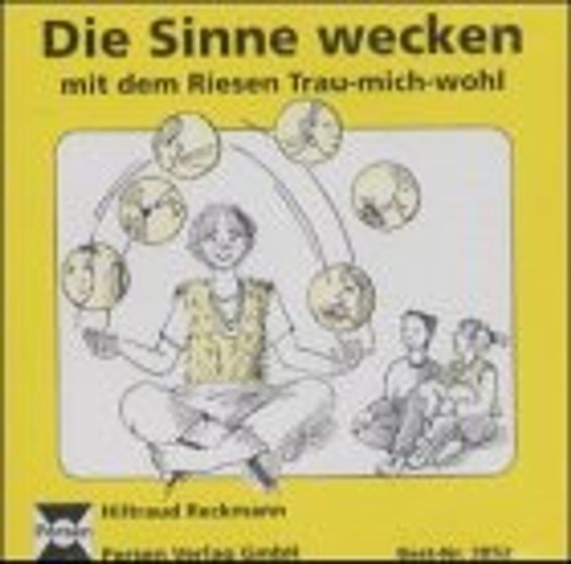 Die Sinne wecken mit dem Riesen Trau-mich-wohl. 38 Lieder