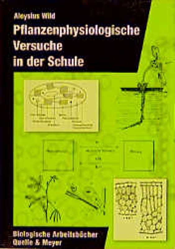 Pflanzenphysiologische Versuche in der Schule