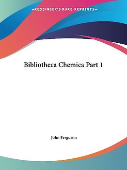 Bibliotheca Chemica Part 1