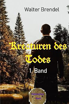 Kreaturen des Todes, 1. Band