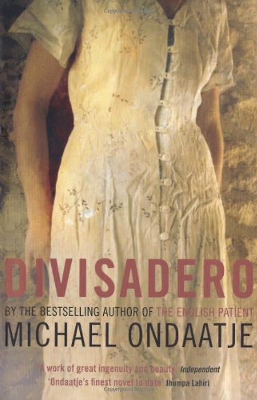 Divisadero - Ondaatje, Michael