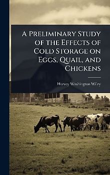 A Preliminary Study of the Effects of Cold Storage on Eggs, Quail, and Chickens