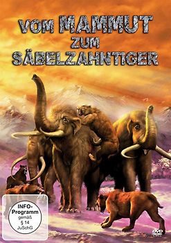 Vom Mammut zum Säbelzahntiger DVD