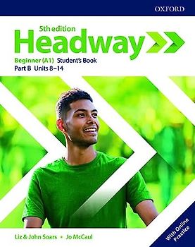 Headway: Beginner. Student's Book B with Online Practice (Headway Fifth Edition)