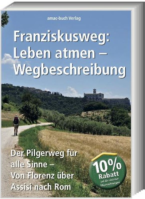 Franziskusweg: Leben atmen - Wegbeschreibung