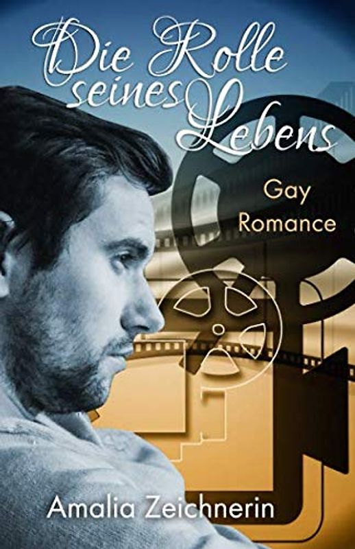 Die Rolle seines Lebens (Esteban und Oliver, Band 1)