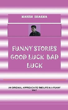 Funny Stories  Good Luck  Bad Luck