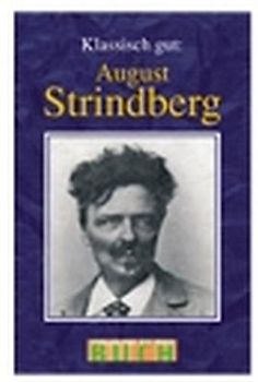 Klassisch gut: August Strindberg