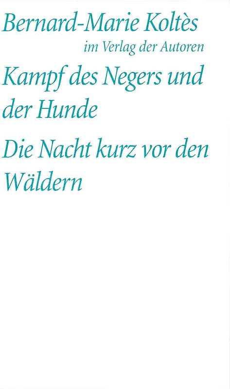 Kampf des Negers und der Hunde /Die Nacht kurz vor den Wäldern
